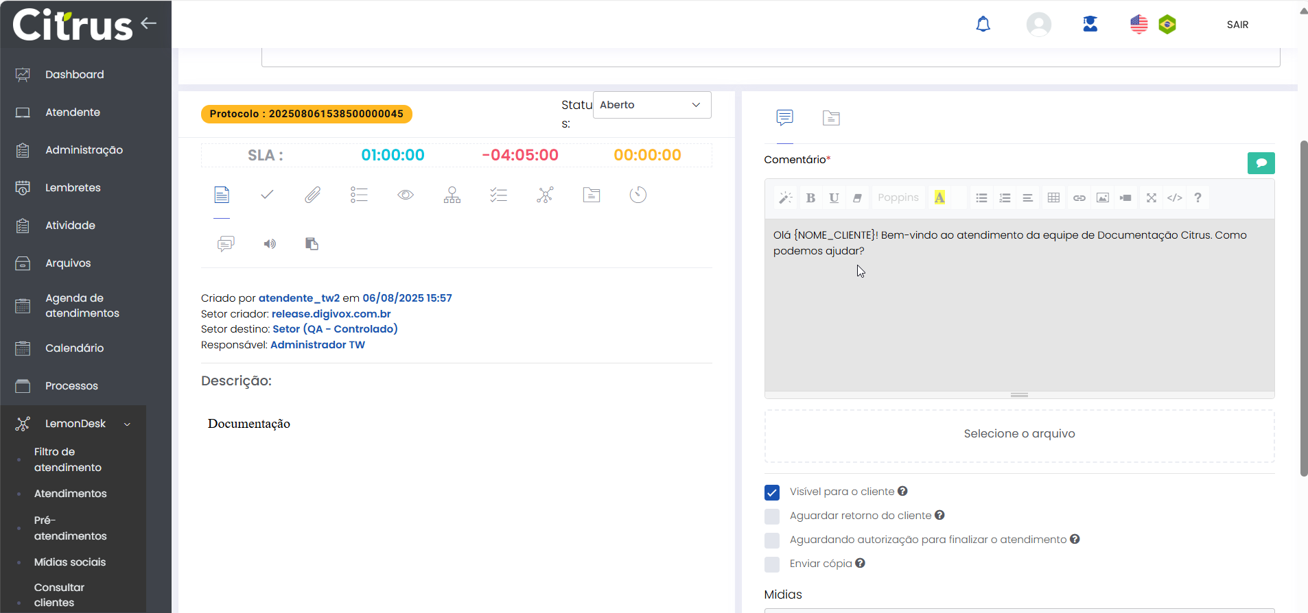 A mensagem selecionada aparecerá no campo "Comentário" do atendimento.